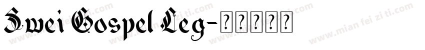 Swei Gospel Leg字体转换